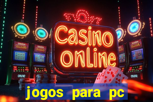 jogos para pc gratis windows 7